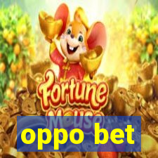 oppo bet